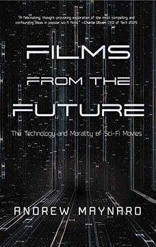 portada Films From the Future: The Technology and Morality of Sci-Fi Movies (en Inglés)