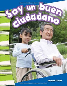 portada Teacher Created Materials - Primary Source Readers Content and Literacy: Soy un Buen Ciudadano (i am a Good Citizen) - Grade k - Guided Reading Level a