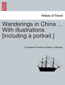 portada wanderings in china ... with illustrations [including a portrait.]