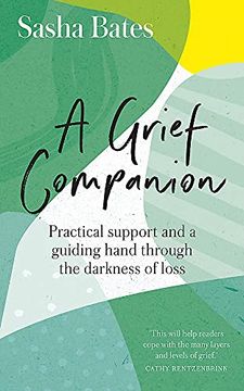 portada A Grief Companion: Practical Support and a Guiding Hand Through the Darkness of Loss (Languages of Loss) (en Inglés)