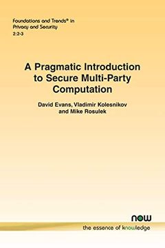 portada A Pragmatic Introduction to Secure Multi-Party Computation: 5 (Foundations and Trends® in Privacy and Security) (in English)