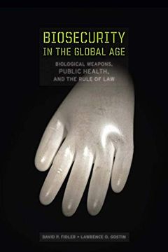 portada Biosecurity in the Global Age: Biological Weapons, Public Health, and the Rule of law (Stanford law Books) (in English)
