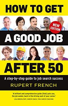portada How to get a Good job After 50: A Step-By-Step Guide to job Search Success (en Inglés)