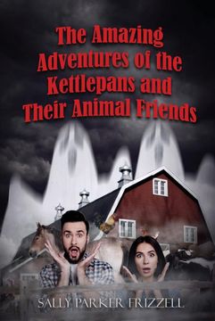 portada The Amazing Adventures of the Kettlepans and Their Animal Friends (en Inglés)