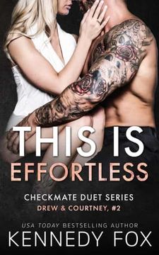 portada This is Effortless: Drew & Courtney #2: 4 (Checkmate Duet Series) (in English)
