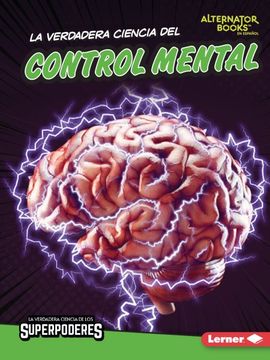 portada La Verdadera Ciencia del Control Mental (the Real Science of Mind Control)