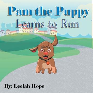 portada Pam the Puppy Learns to Run (en Inglés)