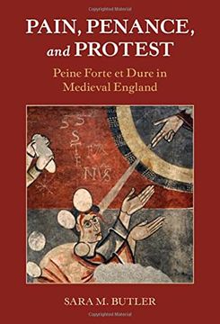 portada Pain, Penance, and Protest: Peine Forte et Dure in Medieval England (Studies in Legal History) (en Inglés)