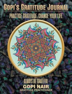 portada Gopi's Gratitude Journal: Practice Gratitude, Change your life (en Inglés)