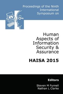 portada Proceedings of the Ninth International Symposium on Human Aspects of Information Security & Assurance (HAISA 2015) (in English)