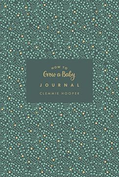 portada How to Grow a Baby Journal (en Inglés)