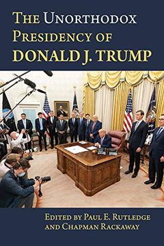 portada The Unorthodox Presidency of Donald j. Trump (in English)