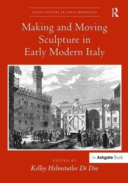 portada Making and Moving Sculpture in Early Modern Italy (en Inglés)