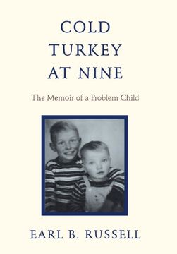 portada Cold Turkey at Nine: The Memoir of a Problem Child (in English)