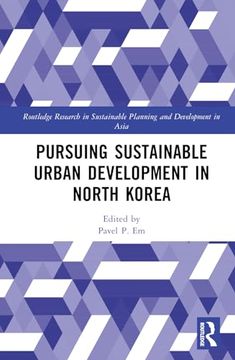 portada Pursuing Sustainable Urban Development in North Korea (Routledge Research in Sustainable Planning and Development in Asia) (en Inglés)