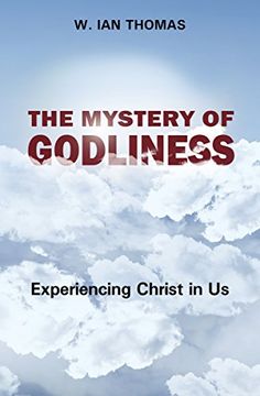 portada The Mystery of Godliness: Experiencing Christ in us (in English)