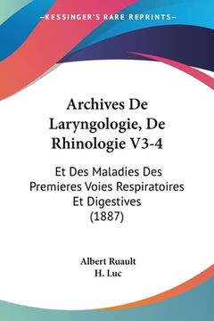 portada Archives De Laryngologie, De Rhinologie V3-4: Et Des Maladies Des Premieres Voies Respiratoires Et Digestives (1887) (en Francés)