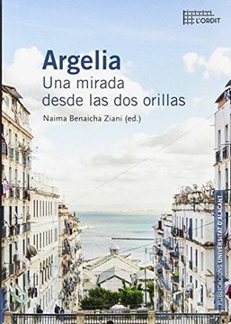 portada Argelia: Una mirada desde las dos orillas (Col·lecció L'Ordit)
