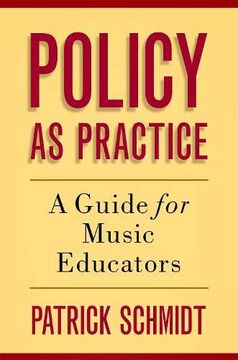 portada Policy as Practice: A Guide for Music Educators (en Inglés)
