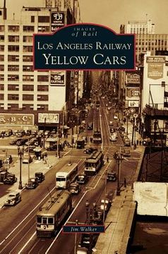 portada Los Angeles Railway Yellow Cars (en Inglés)