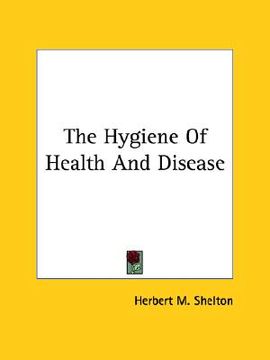 portada the hygiene of health and disease (in English)