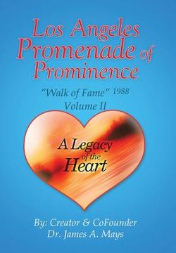portada Los Angeles Promenade of Prominence: "Walk of Fame" 1988 - A Legacy of the Heart (en Inglés)