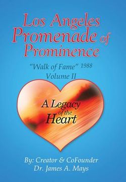 portada Los Angeles Promenade of Prominence: "Walk of Fame" 1988 - A Legacy of the Heart (in English)