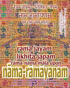 portada Rama Jayam - Likhita Japam: Rama-Nama Mala, Upon Nama-Ramayanam: A Rama-Nama Journal for Writing the 'Rama' Name 100,000 Times Upon Nama-Ramayanam (en Inglés)
