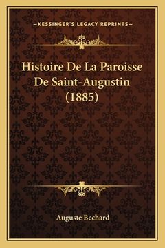 portada Histoire De La Paroisse De Saint-Augustin (1885)