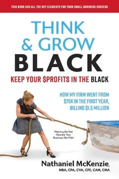 portada Think & Grow Black: Keep Your $Profits in the Black