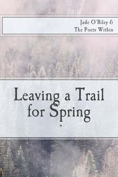portada Leaving a Trail for Spring (en Inglés)