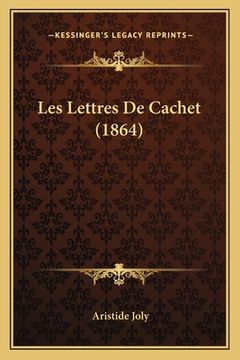 portada Les Lettres De Cachet (1864) (en Francés)
