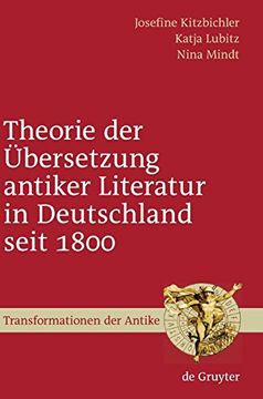 portada Theorie der Übersetzung Antiker Literatur in Deutschland Seit 1800 (en Alemán)