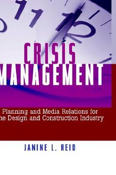 portada crisis management: planning and media relations for the design and construction industry (en Inglés)