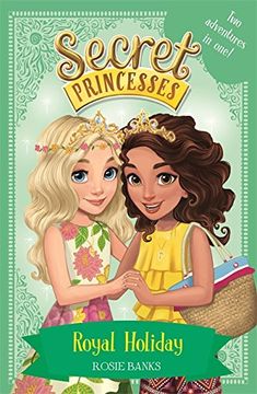 portada Royal Holiday: Two Magical Adventures in One! Special (Secret Princesses)