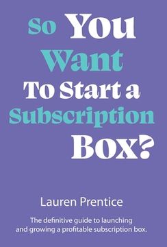 portada So You Want to Start a Subscription Box? (en Inglés)