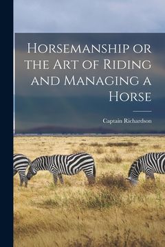 portada Horsemanship or the Art of Riding and Managing a Horse (en Inglés)