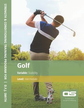 portada DS Performance - Strength & Conditioning Training Program for Golf, Stability, Intermediate (in English)