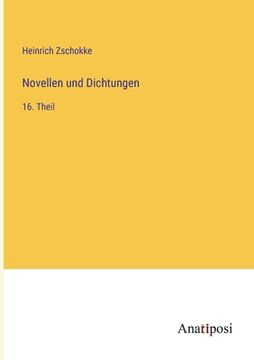 portada Novellen und Dichtungen: 16. Theil (en Alemán)