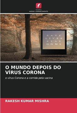 portada O Mundo Depois do Vírus Corona: O Vírus Corona e a Corrida Pela Vacina (en Portugués)