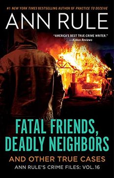 portada Fatal Friends, Deadly Neighbors: Ann Rule'S Crime Files Volume 16 (in English)