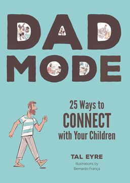 portada Dad Mode: 25 Ways to Connect with Your Child (en Inglés)