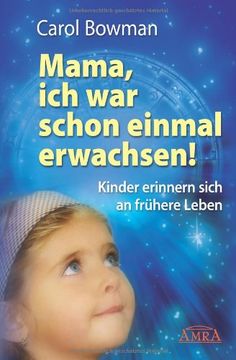 portada Mama, ich war schon einmal erwachsen! Kinder erinnern sich an frühere Leben (in German)