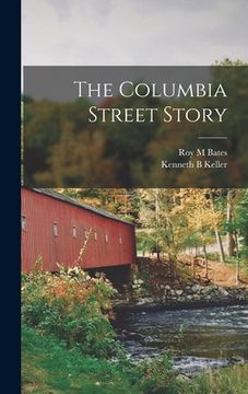 portada The Columbia Street Story (en Inglés)