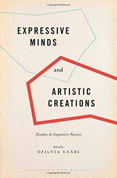 portada Expressive Minds and Artistic Creations: Studies in Cognitive Poetics (Cognition and Poetics)