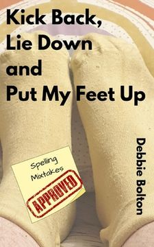 portada Kick Back, Lie Down and Put my Feet up (in English)