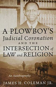 portada A Plowboy'S Judicial Coronation and the Intersection of law and Religion: An Autobiography (in English)