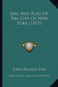 portada seal and flag of the city of new york (1915) (in English)