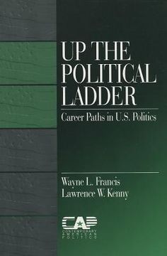 portada up the political ladder: career paths in u.s. politics (en Inglés)