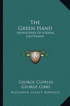 portada the green hand: adventures of a naval lieutenant (en Inglés)